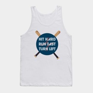 Hit Hard Run Fast Turn Left Softball Players Baseball Fans Pitcher Life Tank Top